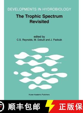 【3-4周达】Trophic Spectrum Revisited: The Influence of Trophic State on the Assembly of Phytoplankto... [9789048154951]