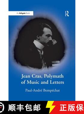 【3-4周达】Jean Cras, Polymath of Music and Letters [9781138256545]