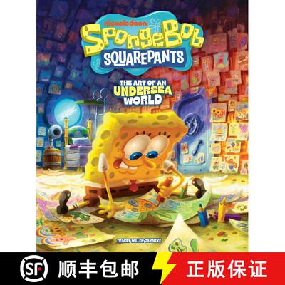 【3-4周达】精装 SpongeBob SquarePants: The Art of an Undersea World [9798887244419]