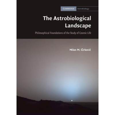 【4周达】Astrobiological Landscape: Philosophical Foundations of the Study of Cosmic Life - The Astro... [9780521197755]