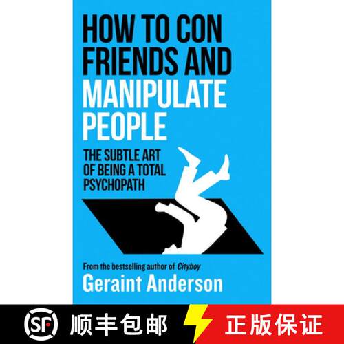 【3-4周达】How to Con Friends and Manipulate People: The Subtle Art of Being a Total Psychopath [9798217270217]
