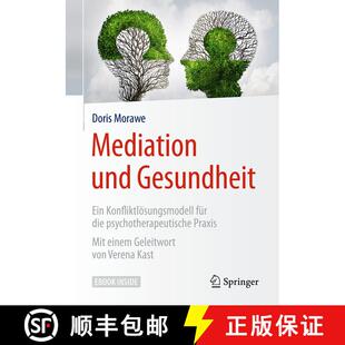 【3-4周达】Mediation und Gesundheit: Ein Konfliktlösungsmodell für die psychotherapeutische Praxis [9783662546451]