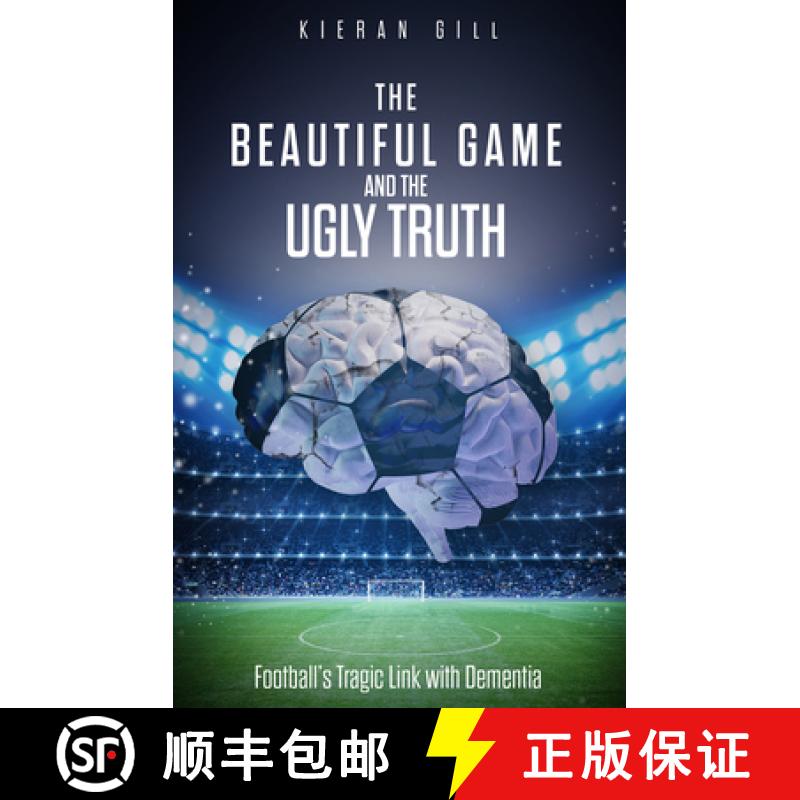 【2-3周达】The Beautiful Game and the Ugly Truth: Football's Tragic Link with Dementia [9781801501187]
