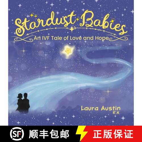 【3-4周达】Stardust Babies: An IVF Tale of Love and Hope [9798822956582]