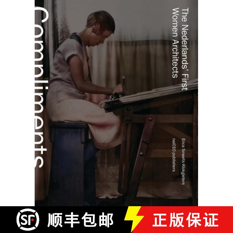 【3-4周达】Compliments to Our Brave Architect!: The Netherlands' First Women Architects [9789462088153]