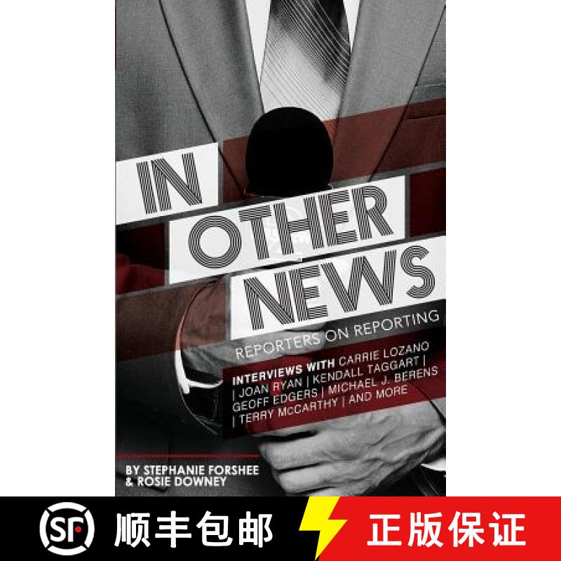 【3-4周达】In Other News: Reporters on Reporting [9780692671207]