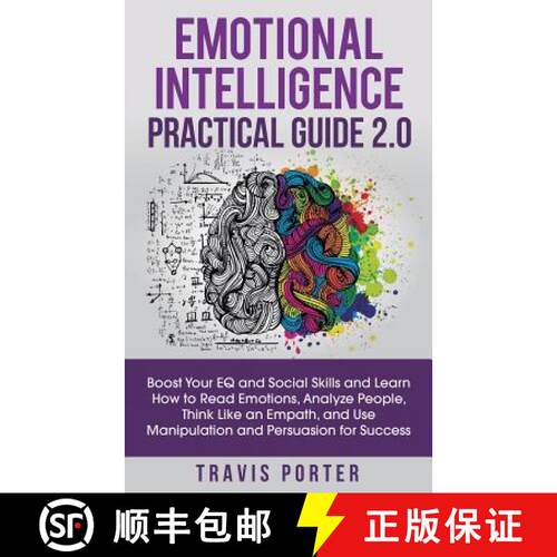 【3-4周达】Emotional Intelligence Practical Guide 2.0: Boost Your EQ and Social Skills and Learn How ... [9781950788132]
