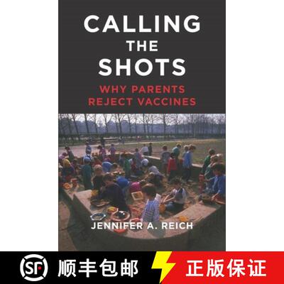 【3-4周达】Calling the Shots – Why Parents Reject Vaccines [9781479812790]