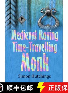 【3-4周达】The Medieval Raving Time-Travelling Monk [9780244523060]