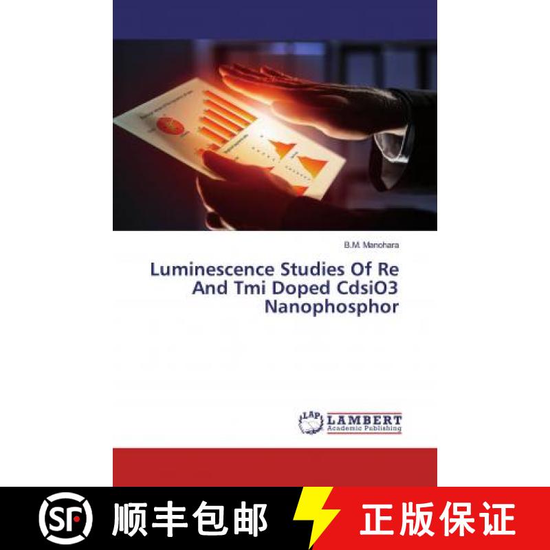 预订 Luminescence Studies Of Re And Tmi Doped CdsiO3 Nanophosphor [9786200260833]