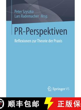 【3-4周达】PR-Perspektiven : Reflexionen zur Theorie der Praxis [9783658435912]