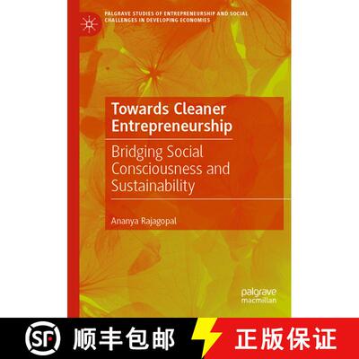 【3-4周达】Towards Cleaner Entrepreneurship : Bridging Social Consciousness and Sustainability [9783031248863]