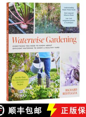 【3-4周达】Waterwise Gardening: Everything You Need to Know About Efficient Watering to Grow a Health... [9780847846894]