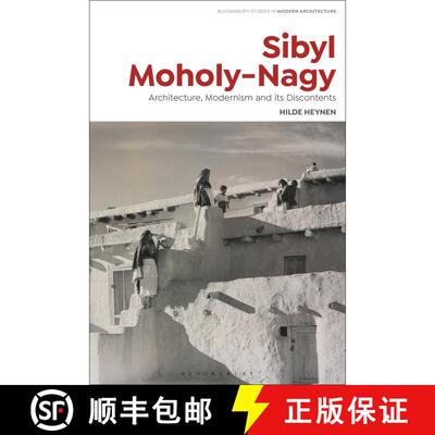 【3-4周达】Sibyl Moholy-Nagy: Architecture, Modernism and its Discontents [9781350166172]