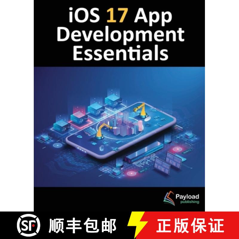 【4周达】iOS 17 App Development Essentials: Developing iOS 17 Apps with Xcode 15, Swift, and SwiftUI [9781951442798]
