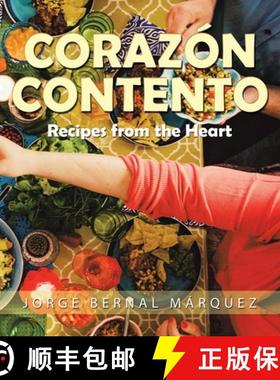 【3-4周达】Corazón Contento: Recipes from the Heart [9781543768541]