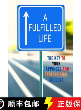 【3-4周达】A Fulfilled Life: The Key To Your Happiness and Professional Success [9781803896120]