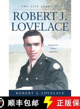 预订 The Life Story of Robert J. Lovelace: Southwestern Virginia, Appalachia [9798986903101]