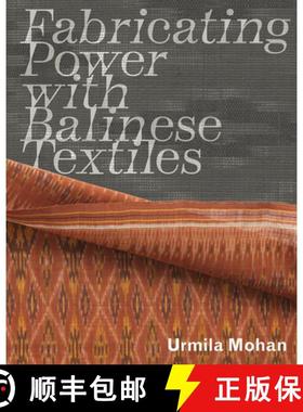 预订 Fabricating Power with Balinese Textiles [9781941792131]