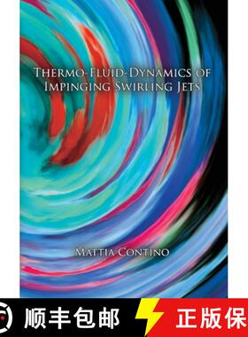 【3-4周达】Thermo-fluid-dynamics of impinging swirling jets [9788831607384]