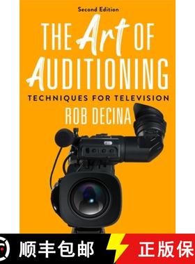 【3-4周达】The Art of Auditioning, Second Edition: Techniques for Television [9781621537984]