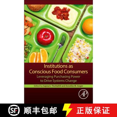 【3-4周达】Institutions as Conscious Food Consumers: Leveraging Purchasing Power to Drive Systems Change [9780128136171]