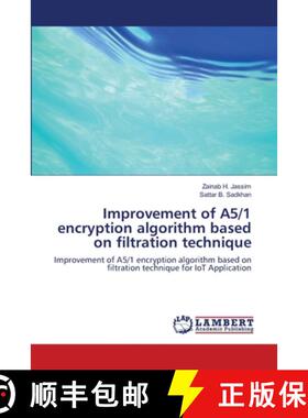 预订 Improvement of A5/1 encryption algorithm based on filtration technique [9786139816859]