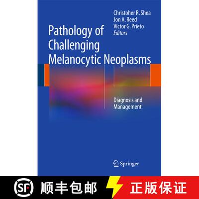 【3-4周达】Pathology of Challenging Melanocytic Neoplasms : Diagnosis and Management [9781493914432]