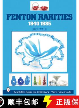 【3-4周达】Fenton Rarities, 1940-1985 [9780764315954]