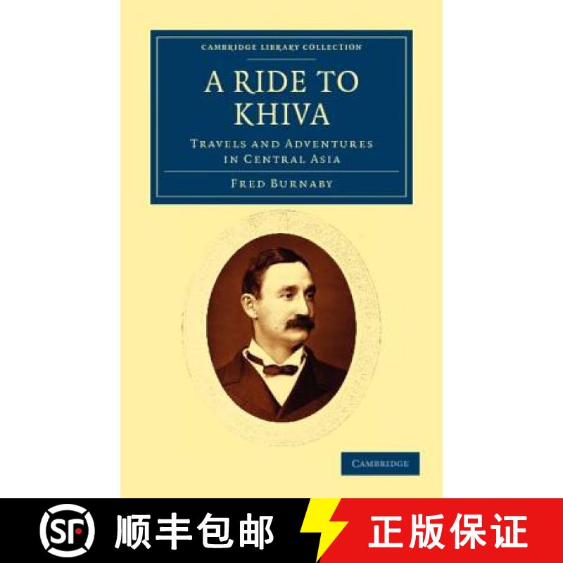 【3-4周达】Ride to Khiva: Travels and Adventures in Central Asia - A Ride to Khiva: Travels and Adven... [9781108037587]