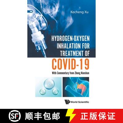现货 精装 Hydrogen-oxygen Inhalation For Treatment Of Covid-19: With Commentary From Zhong Nanshan [9789811223297]