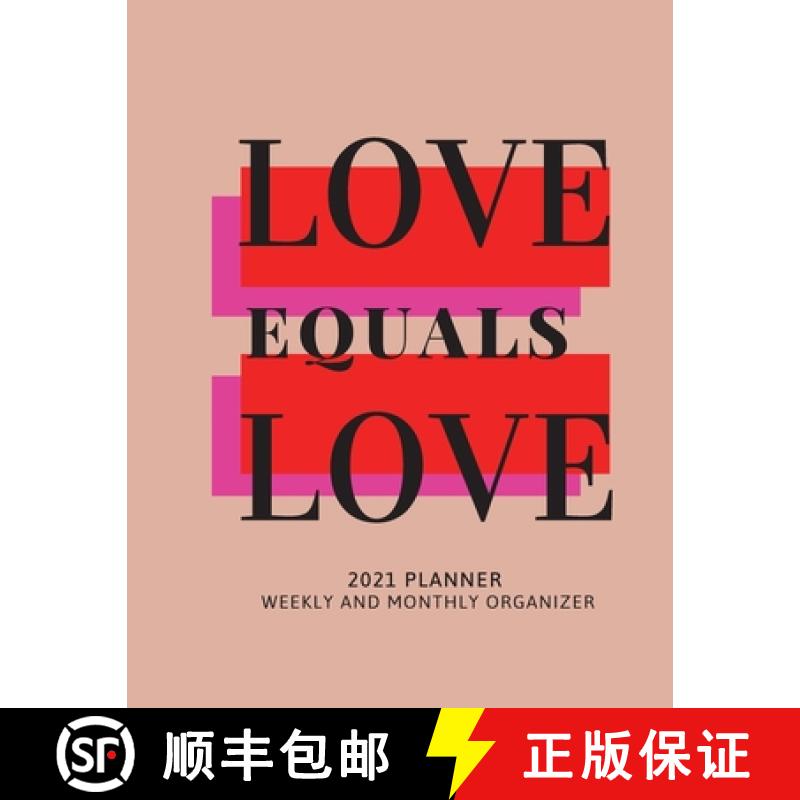 【3-4周达】Love Equals Love 2021 Planner Weekly and Monthly Organizer: Calendar View Spreads with Ins... [9781606780138]