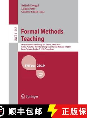 【3-4周达】Formal Methods Teaching: Third International Workshop and Tutorial, FMTea 2019, Held as Pa... [9783030324407]