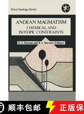 【3-4周达】Andean Magmatism: Chemical and Isotopic Constraints [9781468473377]