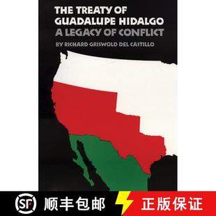 Guadalupe Hidalgo 9780806124780 Treaty Conflict Legacy 预订