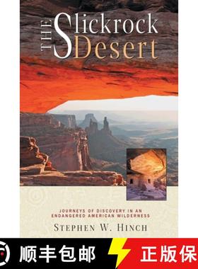 预订 The Slickrock Desert: Journeys of Discovery in an Endangered American Wilderness [9780966199901]