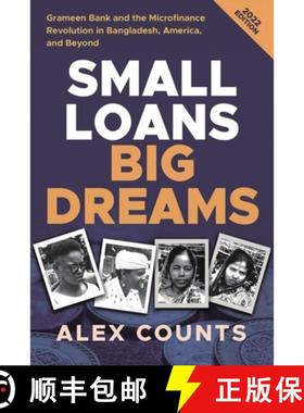预订 Small Loans, Big Dreams, 2022 Edition: Grameen Bank and the Microfinance Revolution in Banglades... [9781953943194]