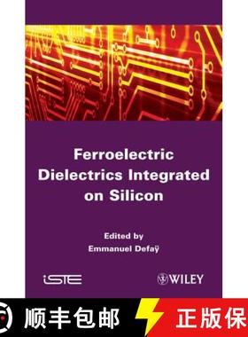 【3-4周达】Ferroelectric Dielectrics Integrated On Silicon [Wiley电子电气工程] [9781848213135]