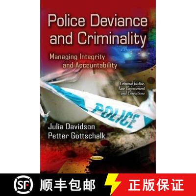 【3-4周达】Police Deviance and Criminality: Managing Integrity and Accountability [9781629482842]