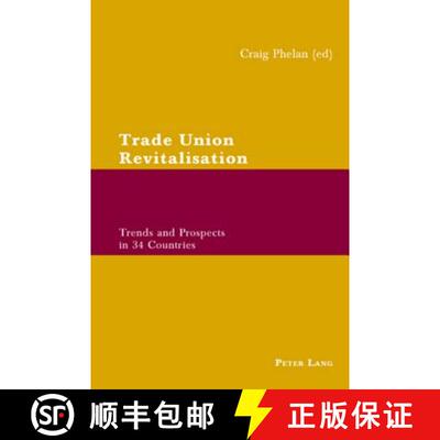预订 Trade Union Revitalisation : Trends and Prospects in 34 Countries [9783039110094]