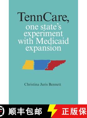 【3-4周达】TennCare, One State's Experiment with Medicaid Expansion [9780826520036]