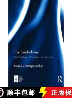 【3-4周达】The Sundarbans: Folk Deities, Monsters and Mortals [9781138103702]
