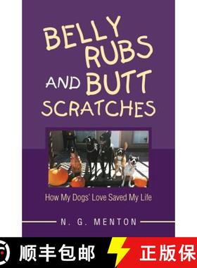 预订 Belly Rubs and Butt Scratches: How My Dogs' Love Saved My Life [9781973620556]