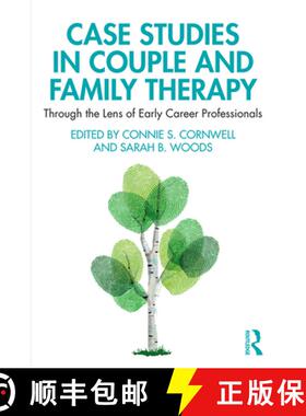【3-4周达】Case Studies in Couple and Family Therapy: Through the Lens of Early Career Professionals [9781138063419]