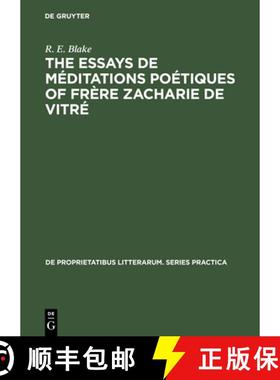 预订 The Essays de M ditations Po tiques of Fr re Zacharie de Vitr : A Study in Baroque Poetics [9783110991260]