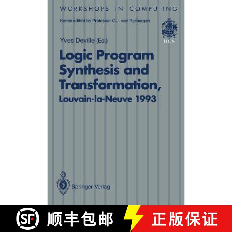 【3-4周达】Logic Program Synthesis and Transformation: Proceedings of LOPSTR 93, International Worksh... [9783540198642]