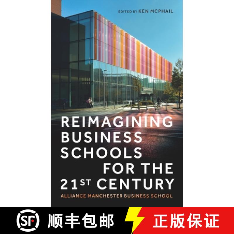 【2-3周达】Reimagining Business Schools for the 21st Century: Alliance Manchester Business School [9781526193391]