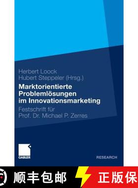 【3-4周达】Marktorientierte Problemloesungen Im Innovationsmarketing: Festschrift Fur Professor Dr. M... [9783834924803]