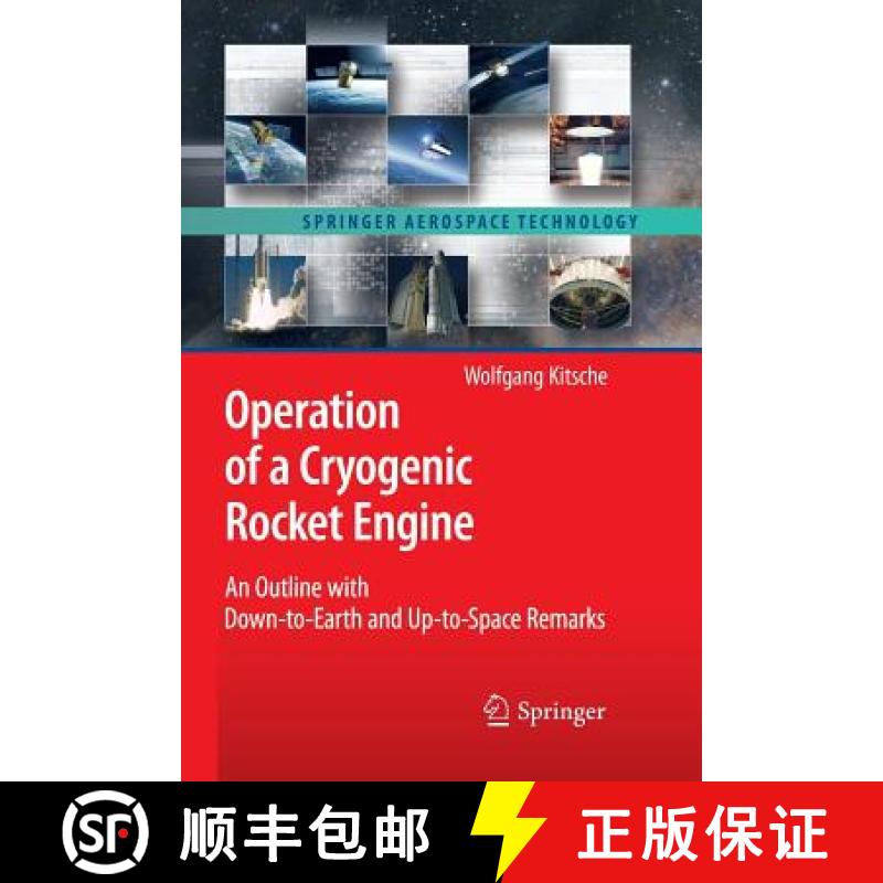 【3-4周达】Operation of a Cryogenic Rocket Engine : An Outline with Down-to-Earth and Up-to-Space Rem... [9783642265815]