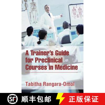 【3-4周达】A Trainer's Guide for Preclinical Courses in Medicine: Series I Introduction to Medicine [9781482899931]